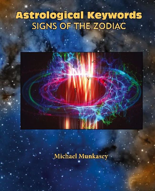 Astrological Keywords Signs of the Zodiac
