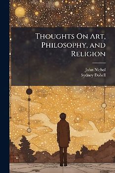 Thoughts On Art, Philosophy, and Religion