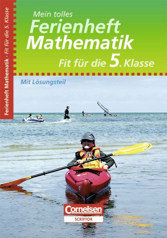 Mein tolles Ferienheft - Mathematik / Fit für die 5. Klasse - Übungsheft mit Lösungsteil