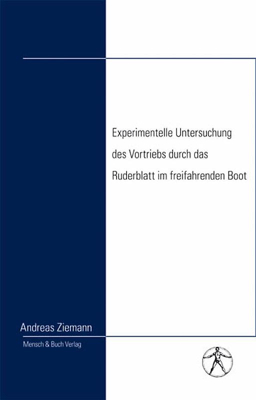 Experimentelle Untersuchung des Vortriebs durch das Ruderblatt im freifahrenden Boot