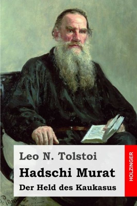 Hadschi Murat: Der Held des Kaukasus