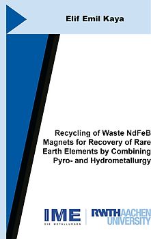 Recycling of Waste NdFeB Magnets for Recovery of Rare Earth Elements by Combining Pyro- and Hydrometallurgy