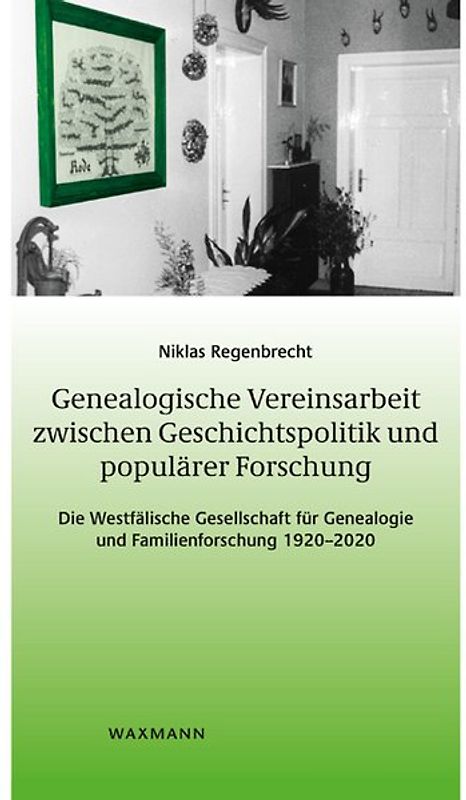 Genealogische Vereinsarbeit zwischen Geschichtspolitik und populärer Forschung