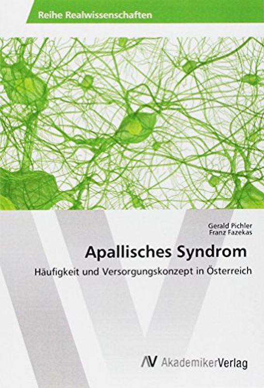 Apallisches Syndrom: Häufigkeit und Versorgungskonzept in Österreich