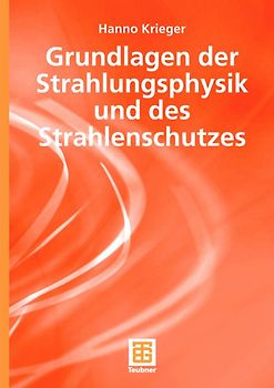 Grundlagen der Strahlungsphysik und des Strahlenschutzes