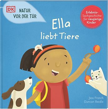 Natur vor der Tür. Ella liebt Tiere