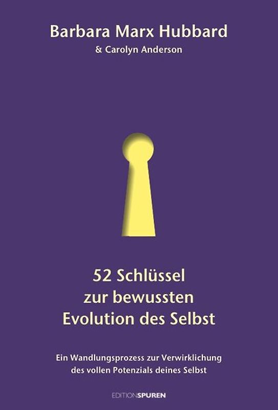 52 Schlüssel zur bewussten Evolution des Selbst