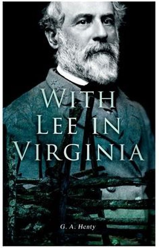 With Lee in Virginia