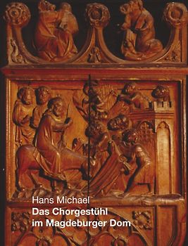 Das Chorgestühl im Magdeburger Dom