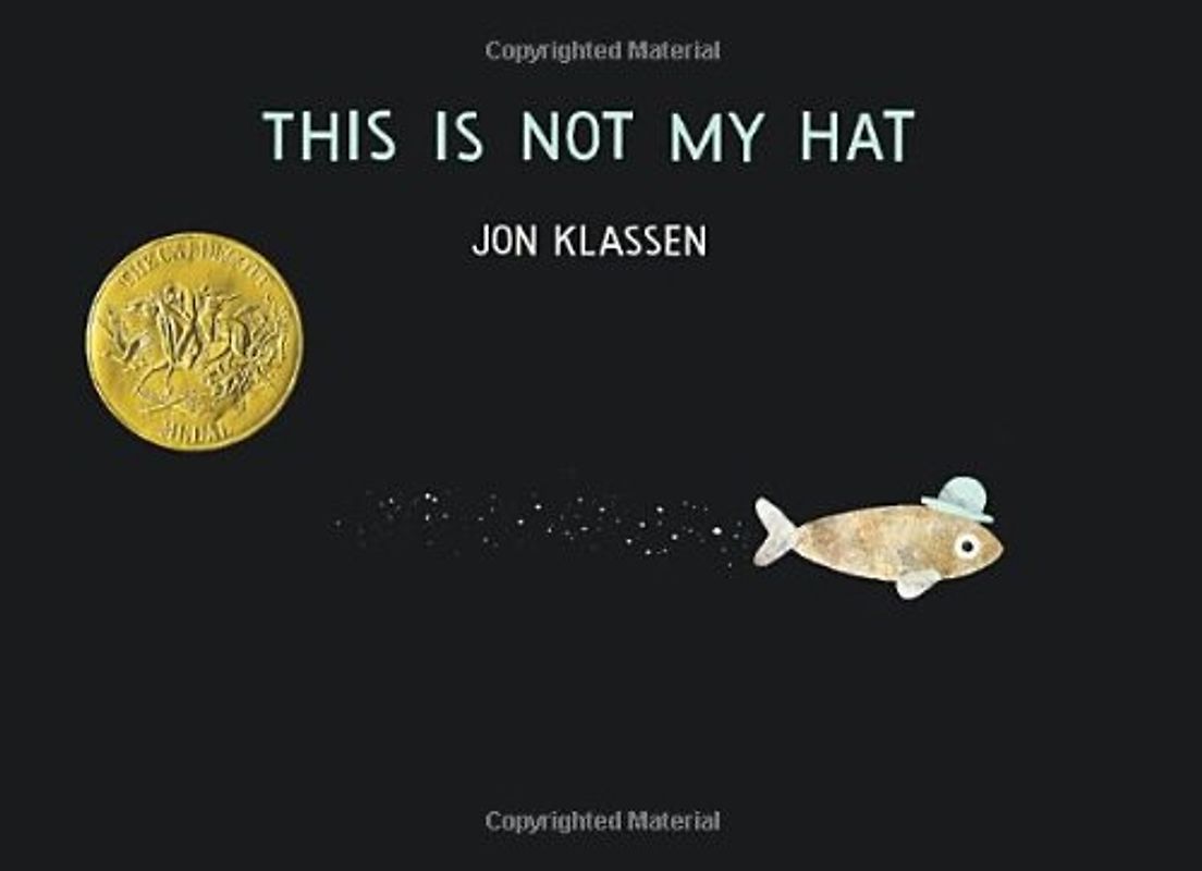 This Is Not My Hat (Caldecott Medal - Winner Title(s)) - Klassen, Jon
