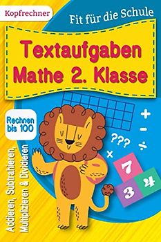 Textaufgaben Mathe 2. Klasse: Rechnen bis 100, Addieren, Subtrahieren, Multiplizieren & Dividieren