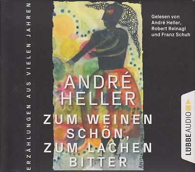 Zum Weinen schön, zum Lachen bitter - André Heller [6 CDs]