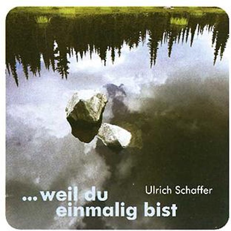 ... weil du einmalig bist