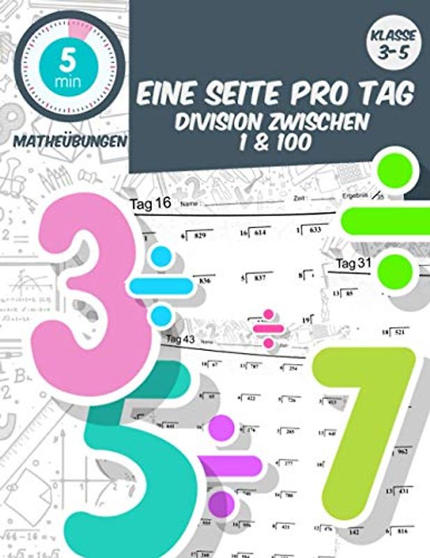 5 min matheübungen Eine seite pro tag division zwischen 1 & 100: klasse3-5 tägliche mathematische Praxis, Mathe-Arbeitsbuch Alter 7-11 (5 Minuten Mathe-Übung am Tag, Band 10)