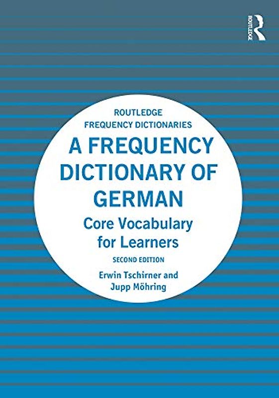 A Frequency Dictionary of German: Core Vocabulary for Learners (Routledge Frequency Dictionaries)