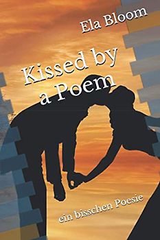 Kissed by a Poem: ein bisschen Poesie