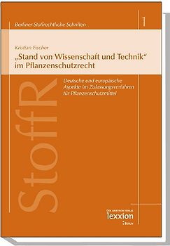 "Stand von Wissenschaft und Technik" im Pflanzenschutzrecht