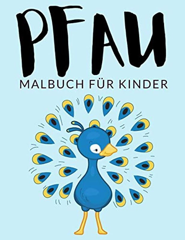 Pfau Malbuch Für Kinder: Pfau Malbücher Für Kinder, Asiatische Pfauen Malbuch Für Kinder, Über 30 Seiten zum Ausmalen, Perfekte Malvorlagen für ... und älter - 🔥 Stunden Spaß garantiert! ✅ 🇩🇪