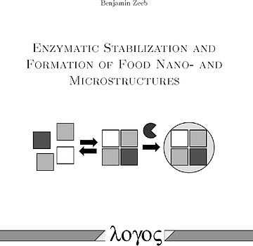 Enzymatic Stabilization and Formation of Food Nano- and Microstructures