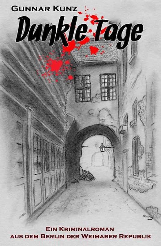Kriminalromane aus dem Berlin der Weimarer Republik / Dunkle Tage