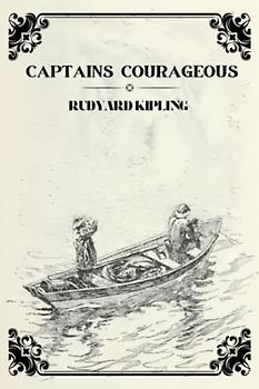 Captains Courageous: Annotated with Classic original illustration