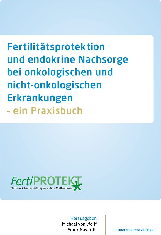 Fertilitätsprotektion und endokrine Nachsorge bei onkologischen und nicht-onkologischen Erkrankungen