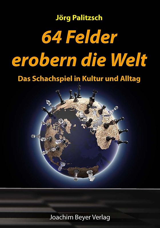 64 Felder erobern die Welt