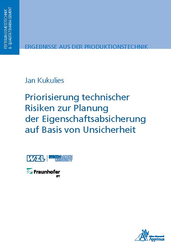 Priorisierung technischer Risiken zur Planung der Eigenschaftsabsicherung auf Basis von Unsicherheit