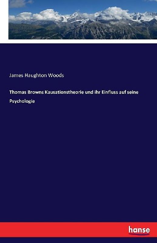 Thomas Browns Kausationstheorie und ihr Einfluss auf seine Psychologie