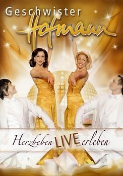 Geschwister Hofmann - Herzbeben - Live erleben!