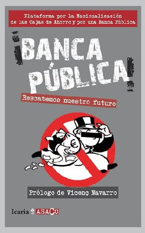 ¡Banca pública! : rescatemos nuesto futuro