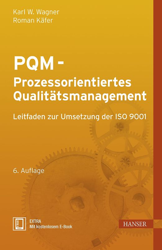 PQM - Prozessorientiertes Qualitätsmanagement: Leitfaden zur Umsetzung der ISO 9001 - Wagner, Karl Werner