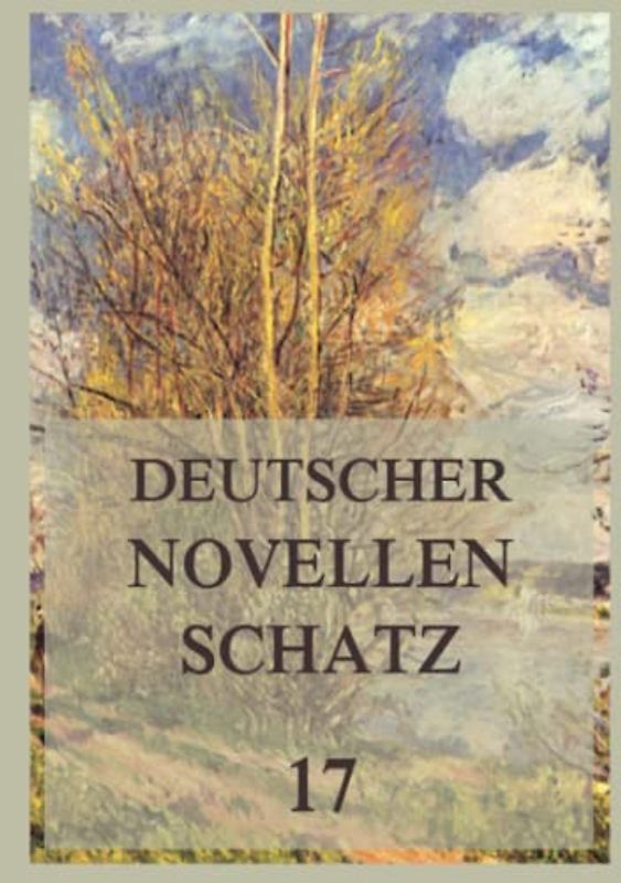 Deutscher Novellenschatz 17