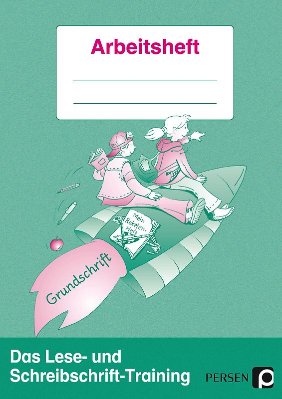 Das Lese- & Schreibschrift-Training - Grundschrift