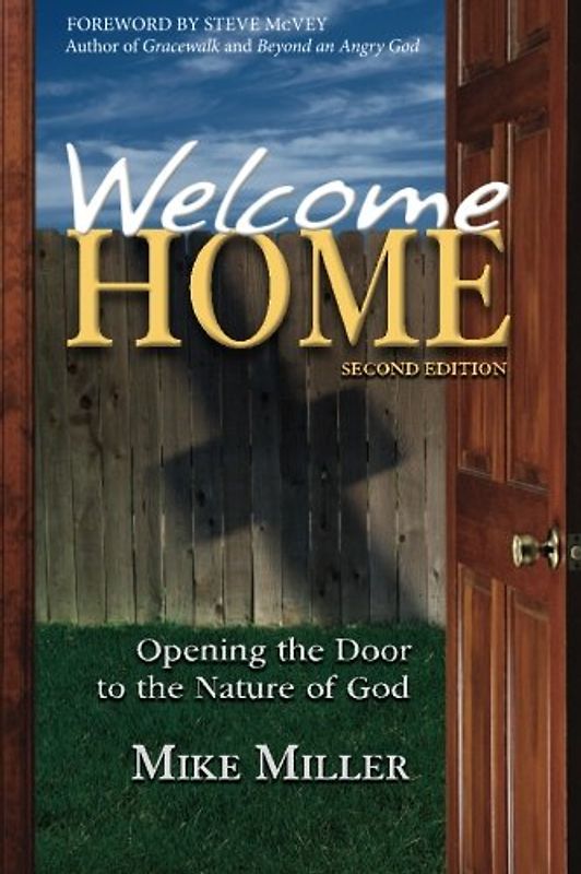 Welcome Home - 2nd Edition: Opening the Door to the Nature of God