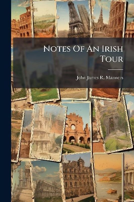 Notes Of An Irish Tour