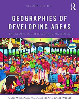 Geographies of Developing Areas: The Global South in a Changing World