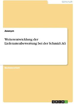 Weiterentwicklung der Lieferantenbewertung bei der Schmidt AG