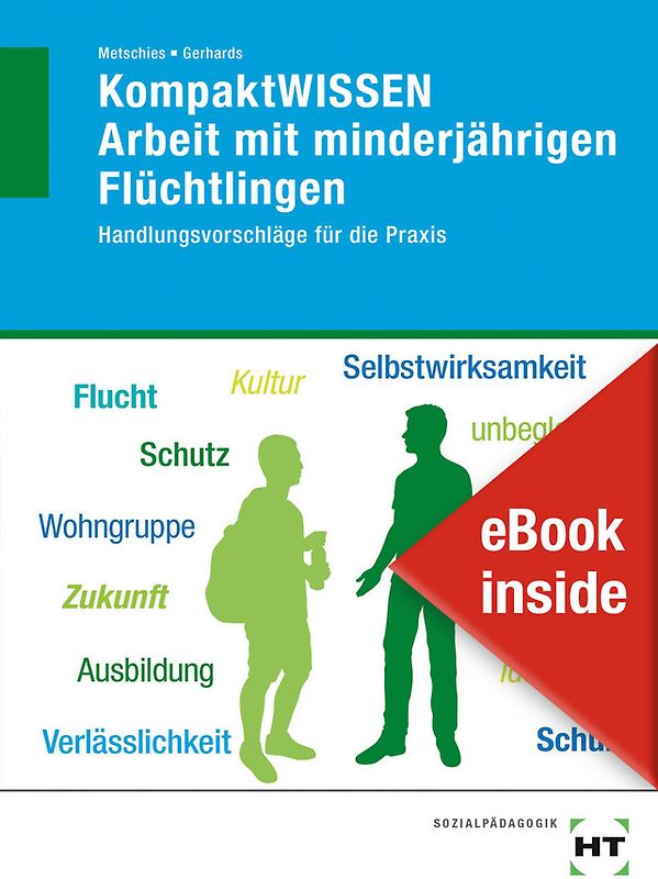 eBook inside: Buch und eBook KompaktWISSEN Arbeit mit minderjährigen Flüchtlingen