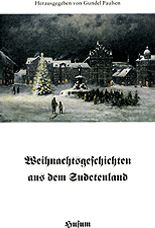 Weihnachtsgeschichten aus dem Sudetenland