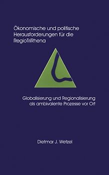 Ökonomische und politische Herausforderungen für die Regio Tri Rhena
