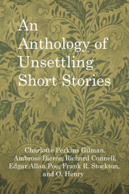 An Anthology of Unsettling Short Stories