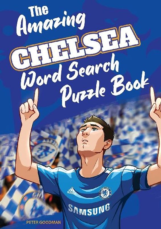 The Amazing Chelsea Word Search Puzzle Book