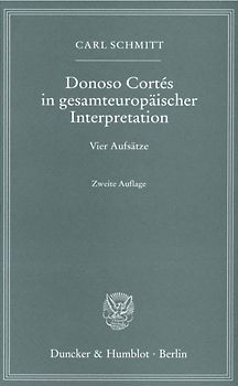 Donoso Cortés in gesamteuropäischer Interpretation.