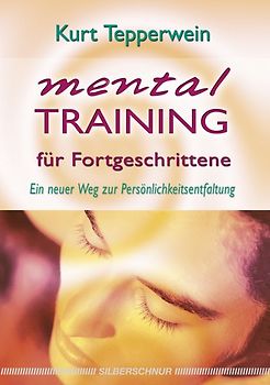 Mentaltraining für Fortgeschrittene