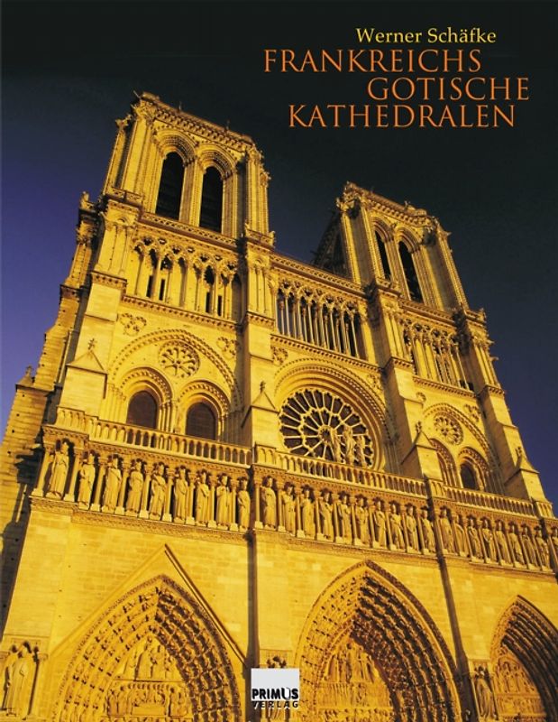 Frankreichs gotische Kathedralen