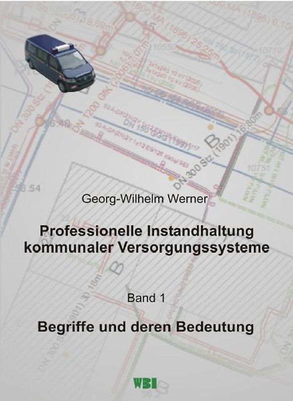 Professionelle Instandhaltung kommunaler Versorgungssysteme / Begriffe und deren Bedeutung