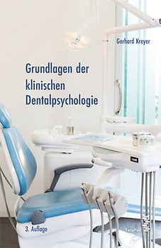Grundlagen der klinischen Dentalpsychologie