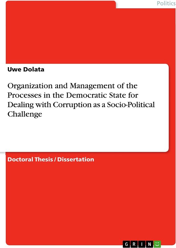 Organization and Management of the Processes in the Democratic State for Dealing with Corruption as a Socio-Political Challenge