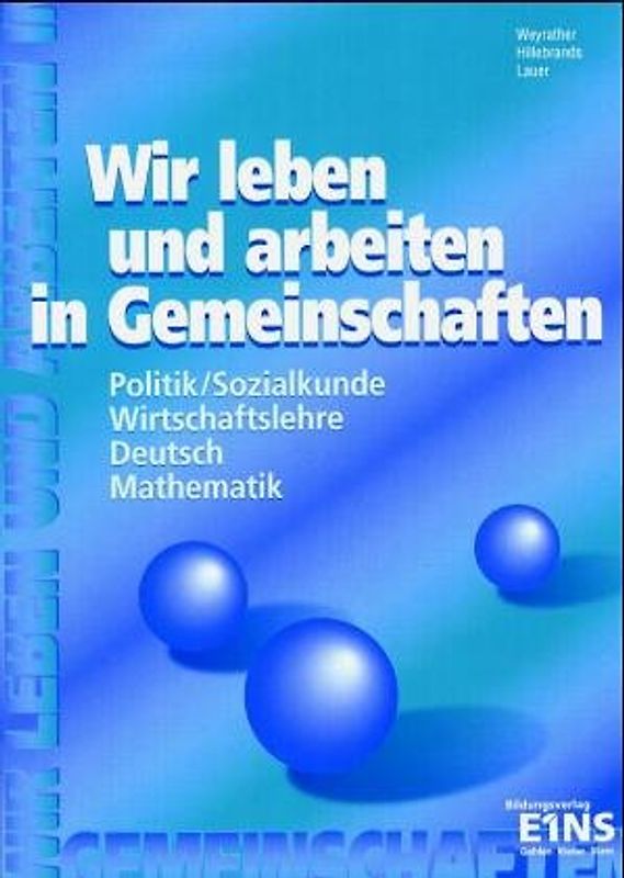 Wir leben und arbeiten in Gemeinschaften (Gesamtband). Informations- und Arbeitsbuch